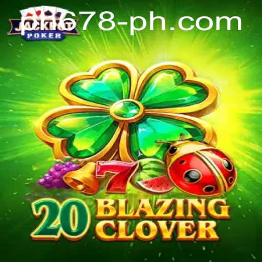Discovering the Thrilling World of 20BlazingClover: An In-Depth Guide