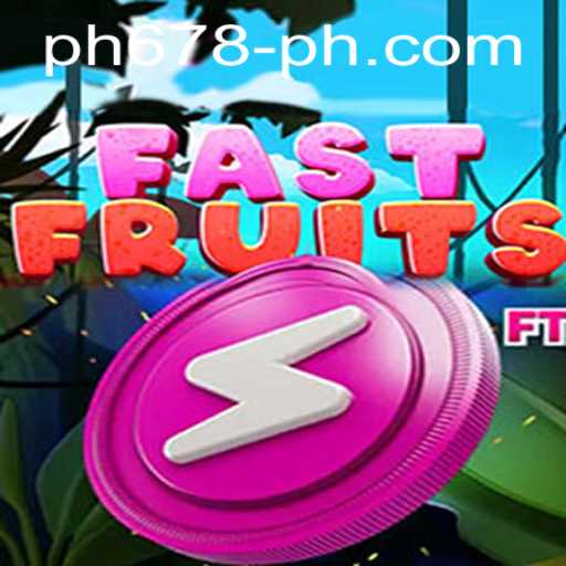 FastFruits Game: A Dynamic Experience with PH678.COM