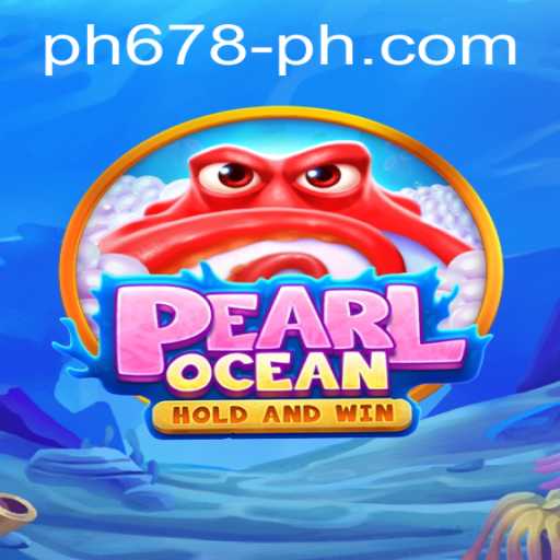 PearlOcean: Dive into the Adventure with PH678.COM